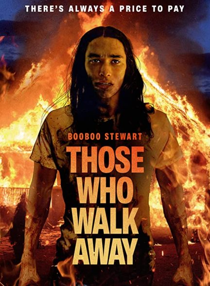 فیلم Those Who Walk Away 2022 | کسانی که راه می روند