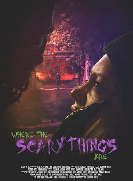 فیلم Where the Scary Things Are 2022 | محل وقوع اتفاقات ترسناک