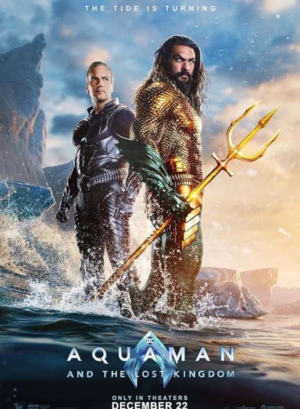 فیلم Aquaman and the Lost Kingdom 2023 | آکوامن و پادشاهی گمشده