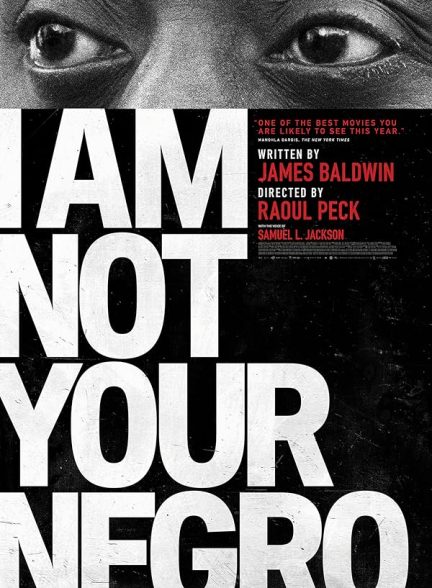 فیلم I Am Not Your Negro 2016 | من کاکاسیاه تو نیستم