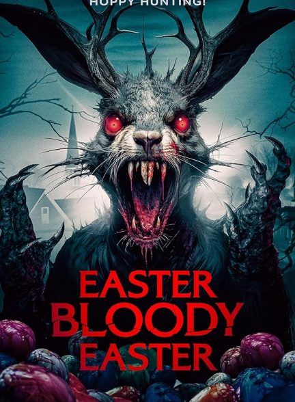 فیلم Easter Bloody Easter 2024 | عید پاک خونین